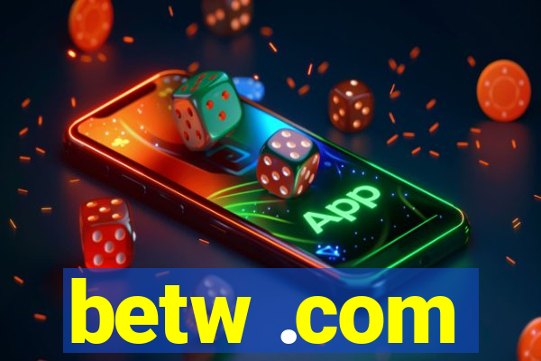 betw .com
